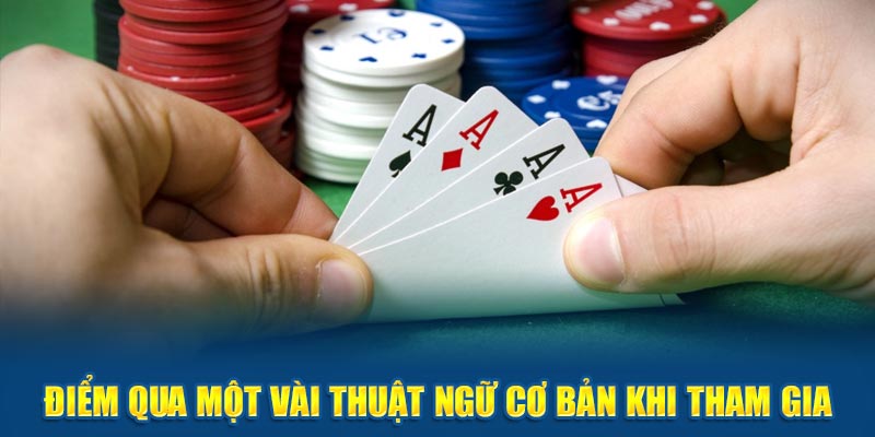 Điểm qua một vài thuật ngữ cơ bản khi tham gia