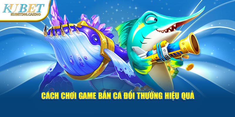 Cách chơi game hiệu quả mà không phải ai cũng nói cho bạn