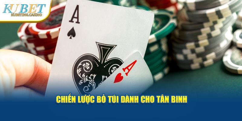 Chiến lược bỏ túi dành cho tân binh 