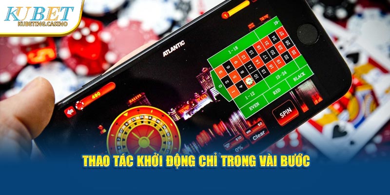 Tải app Kubet thao tác khởi động chỉ trong vài bước